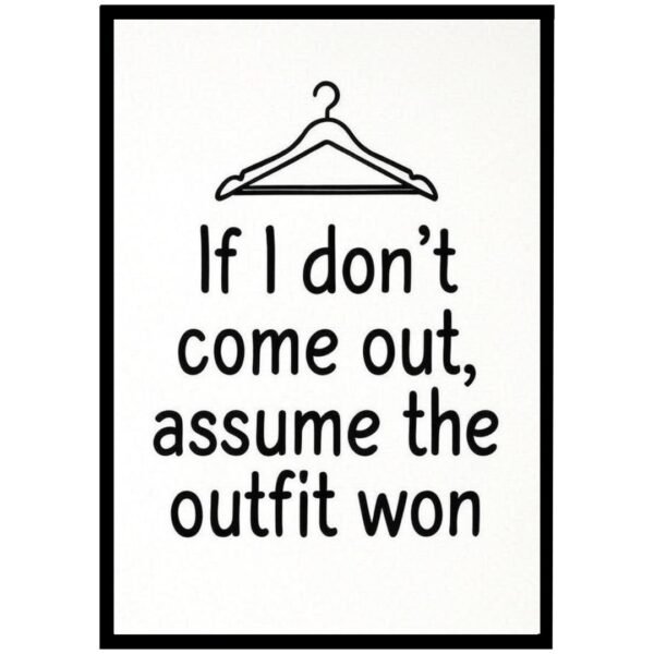 Framed wall art featuring a humorous quote about outfits and a clothes hanger illustration.