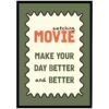 Framed wall art with the text 'watching MOVIE MAKE YOUR DAY BETTER and BETTER' in a decorative design.